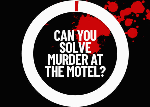 Can You Solve Murder at The Motel?