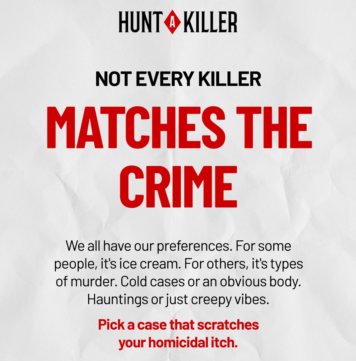 not every killer Matches The Crime