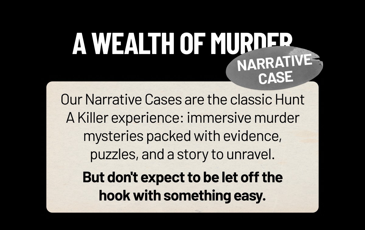 A Wealth of Murder | Narrative Case