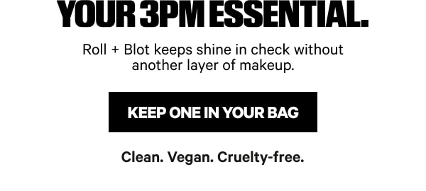Your 3pm Essential. Keep One in Your Bag. Clean. Vegan. Cruelty-free.