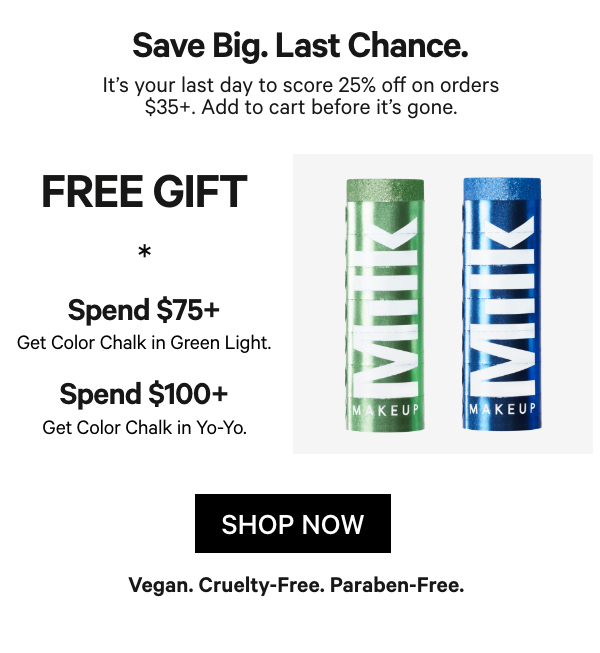25% OFF* with any $35 order. 