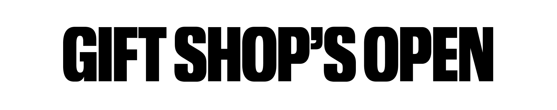 Gift Shop's Open Gift Shop's Open