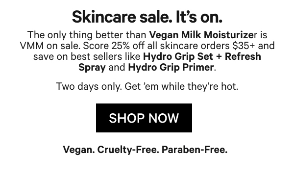 Shop 25% OFF all Skincare at Milk Makeup