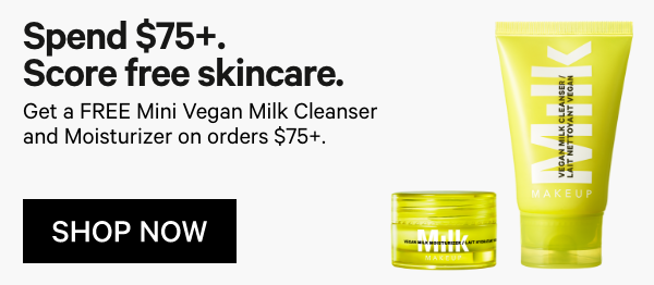 FREE Mini Vegan Milk Moisturizer and Vegan Milk Cleanser with any $75+ order.