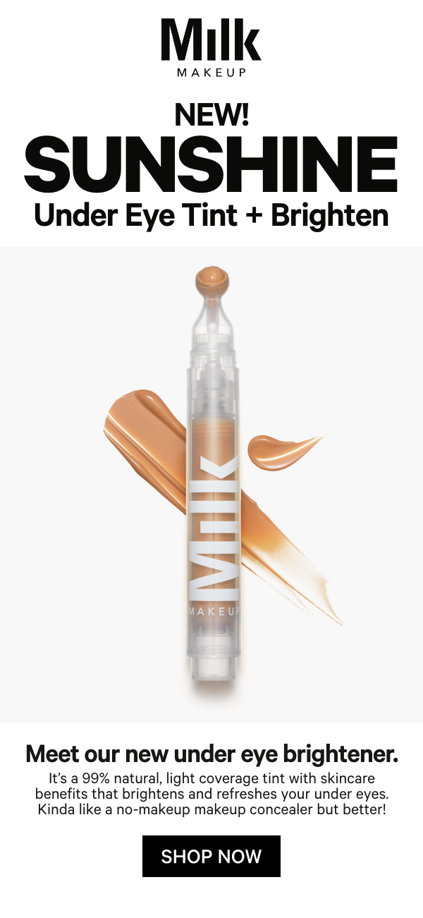 NEW Sunshine Under Eye Tint + Brighten at Milk Makeup