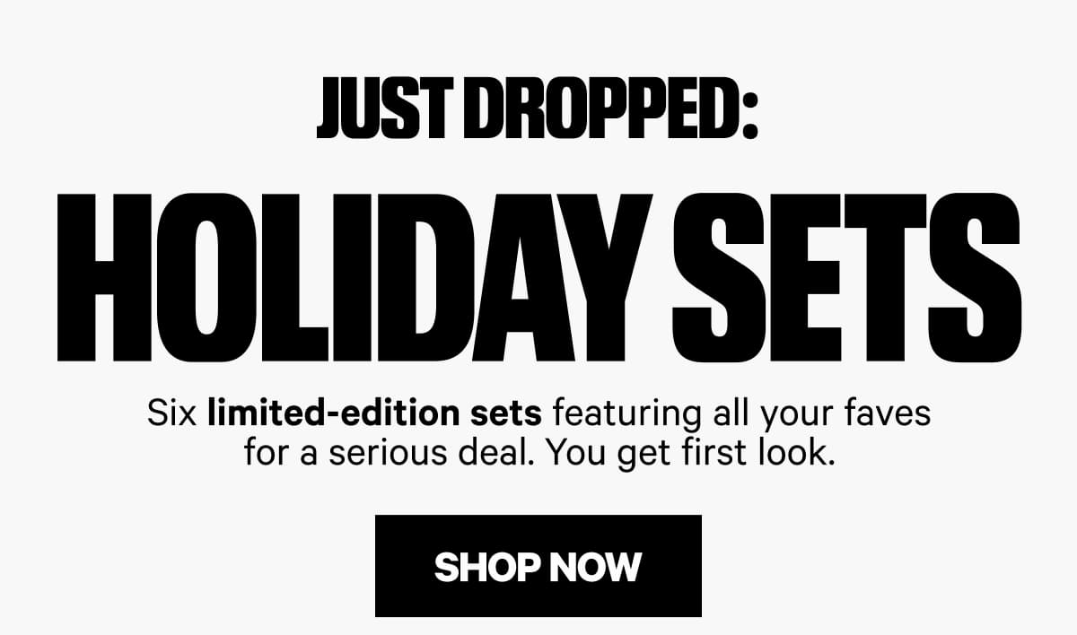 Just Dropped: Holiday Sets Just Dropped: Holiday Sets