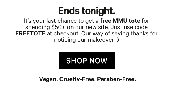 FREE Milk Makeup Tote with any $50 order.