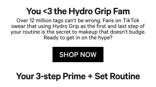 Shop Hydro Grip Family at Milk Makeup