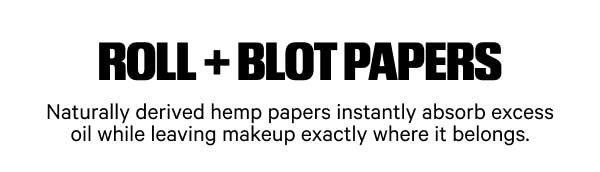 Roll + Blot Papers. Naturally derived hemp papers instantly absorb excess oil while leaving makeup exactly where it belongs.