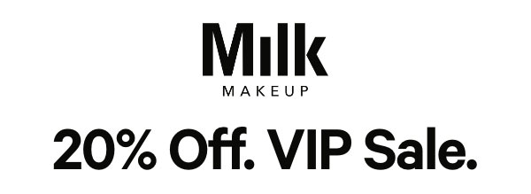 20% OFF Sitewide at Milk Makeup