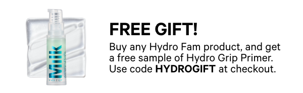 Free Deluxe Hydro Grip Primer with any Hydro Fam purchase at Milk Makeup