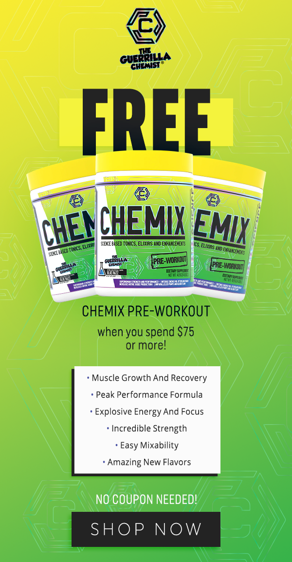 75 Or More Gets You A FREE Chemix PreWorkout.... Chemix Lifestyle