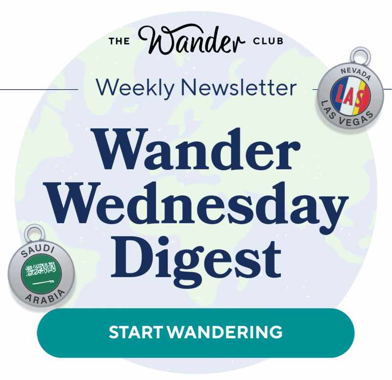 Weekly Newsletter: Wander Wednesday Digest- START WANDERING