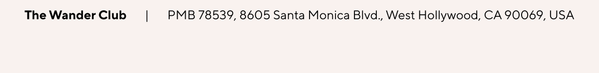 Got a Question? Email us at hi@thewanderclub.com