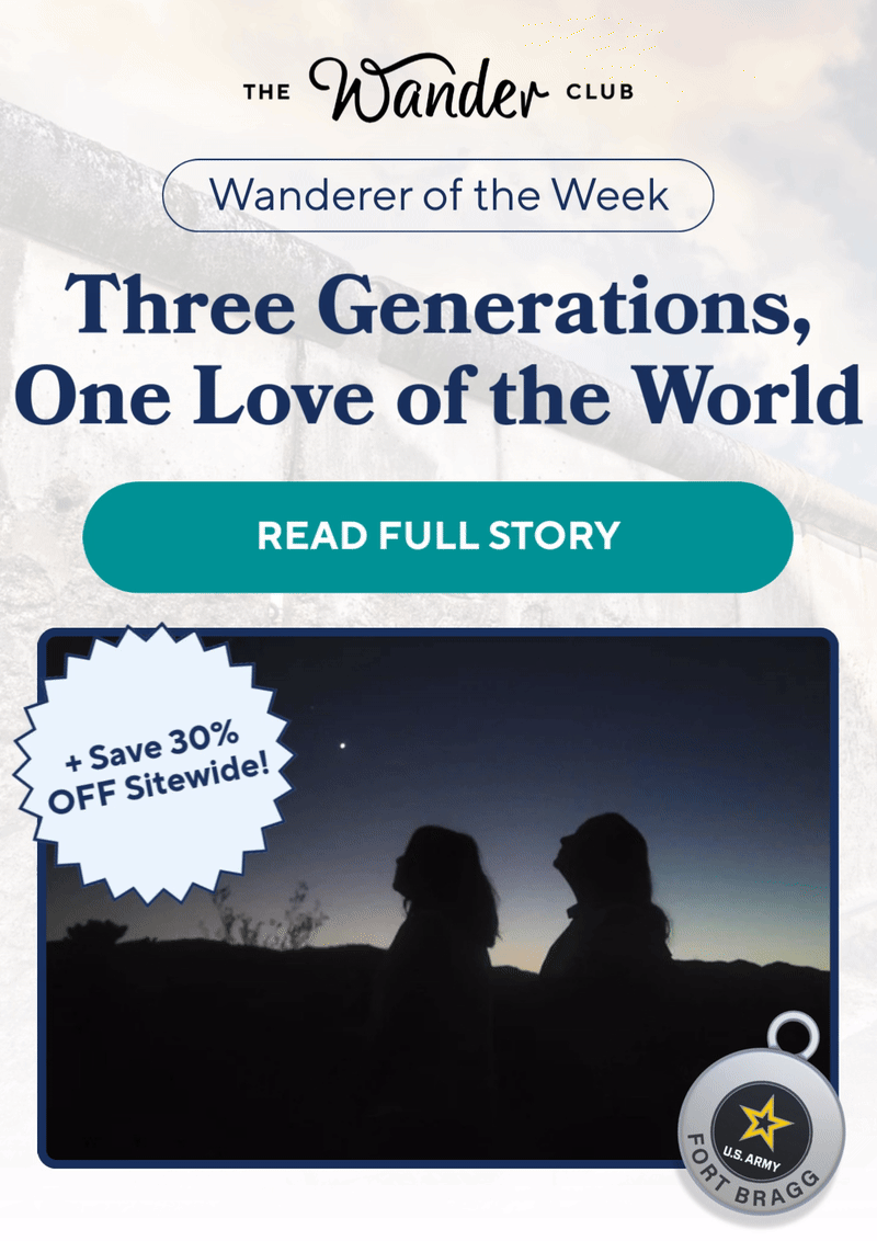 Wanderer of the Week: Three Generations, One Love of the World- READ FULL STORY