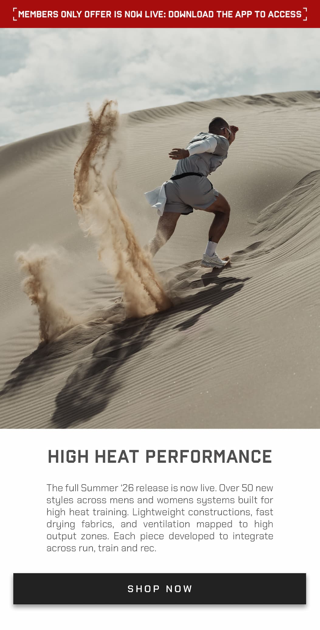 The full Summer ‘26 release is now live. Over 50 new styles across mens and womens systems built for high heat training. Lightweight constructions, fast drying fabrics, and ventilation mapped to high output zones. Each piece developed to integrate across run, train and rec.
