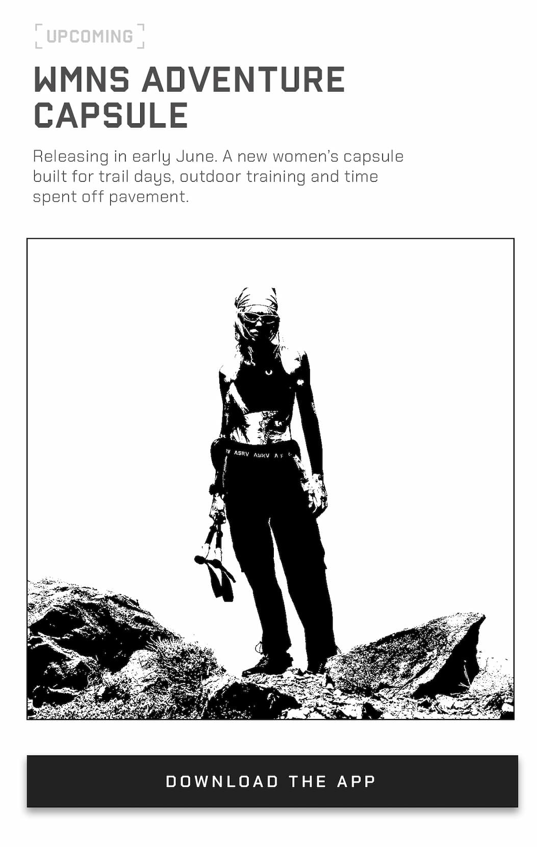 Releasing in early June. A new women’s capsule built for trail days, outdoor training and time spent off pavement.
