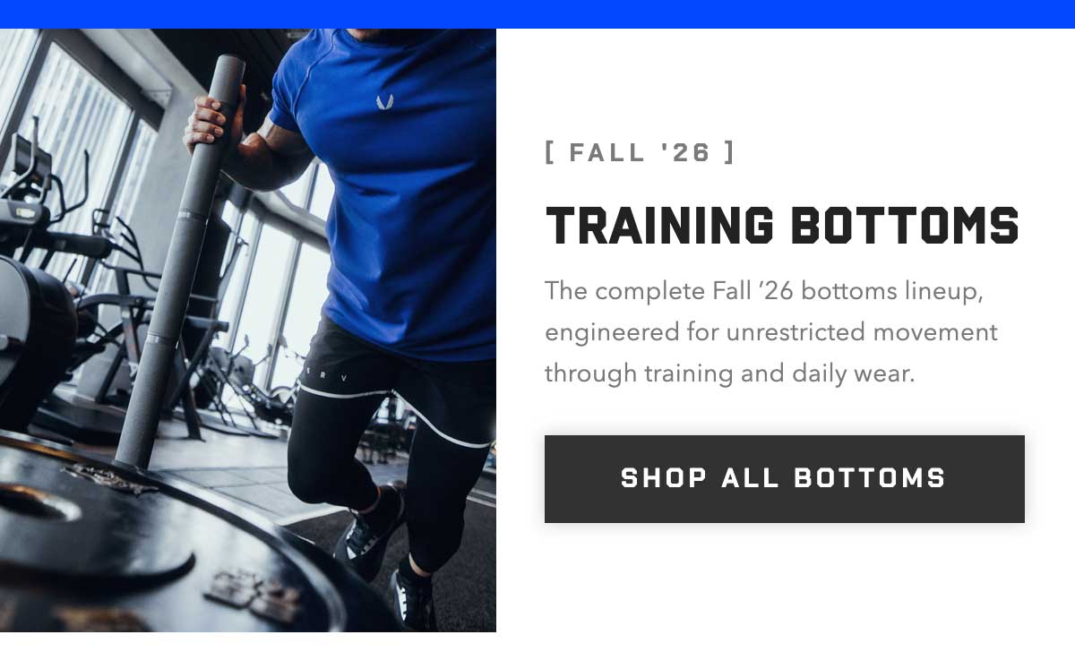 The complete Fall ’26 bottoms lineup, engineered for unrestricted movement through training and daily wear.