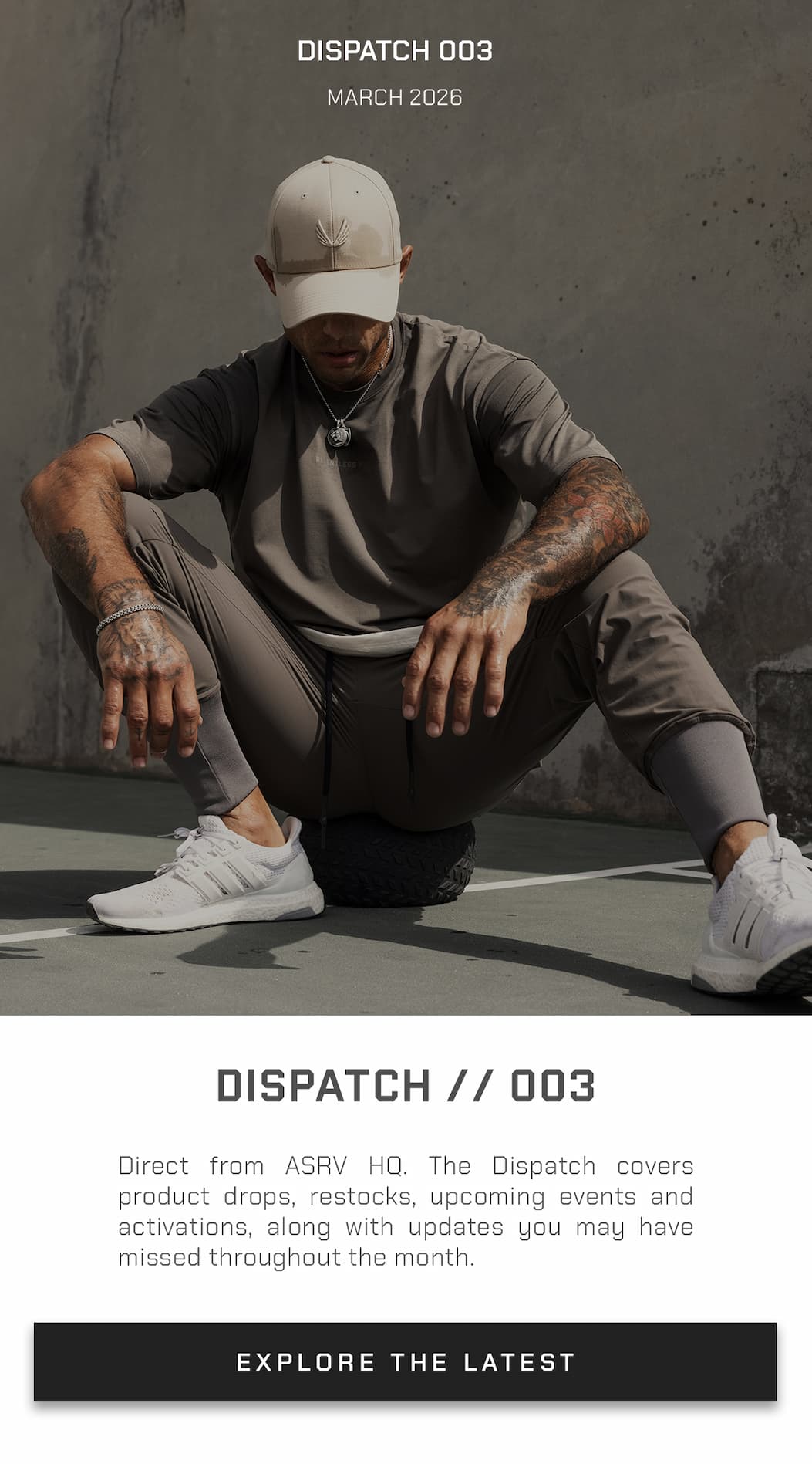Direct from ASRV HQ. The Dispatch covers product drops, restocks, upcoming events and activations, along with updates you may have missed throughout the month.