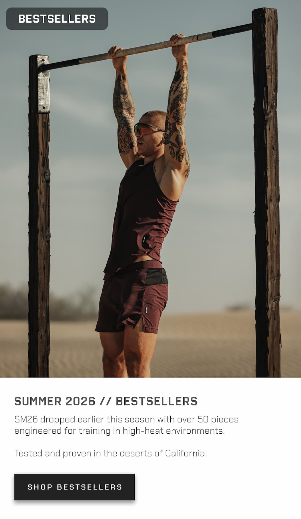 SM26 dropped earlier this season with over 50 pieces engineered for training in high-heat environments.  Tested and proven in the deserts of California.