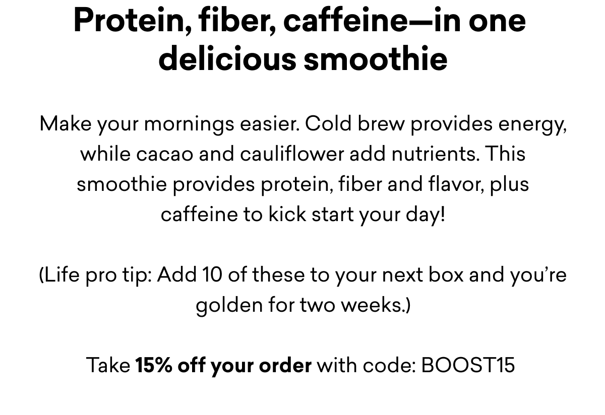 Protein, fiber, caffeine—in one delicious smoothie