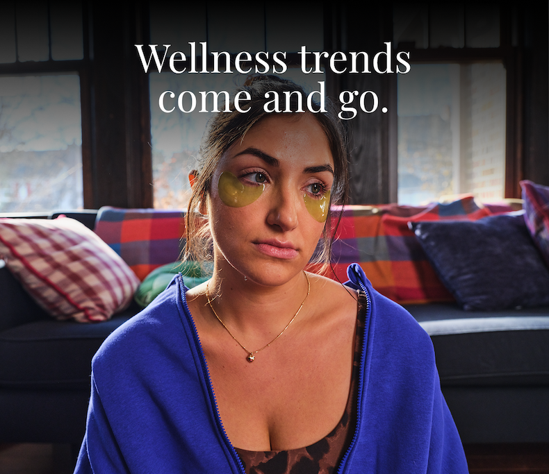 Wellness trends come and go.