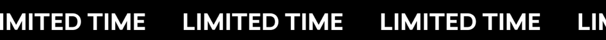 Limited Time Limited Time