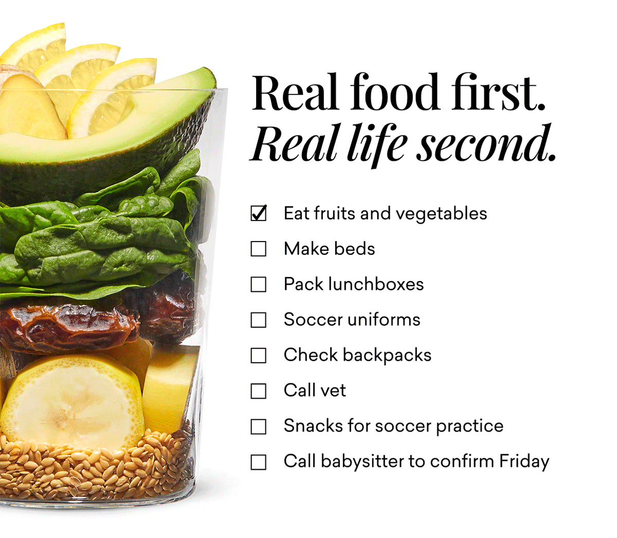 Real food first. Real life second. Real food first. Real life second.
