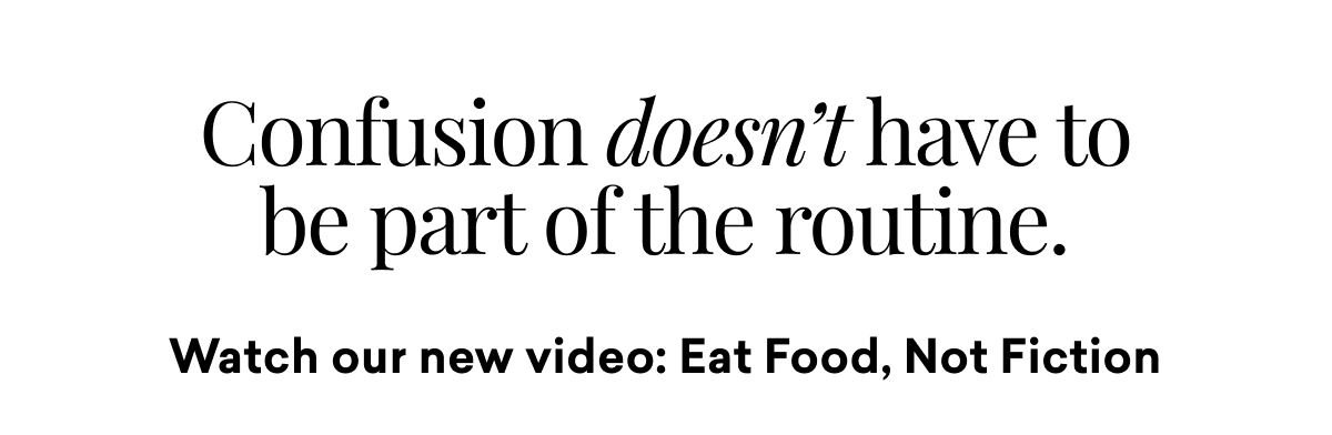 Confusion doesn't have to be part of the routine.