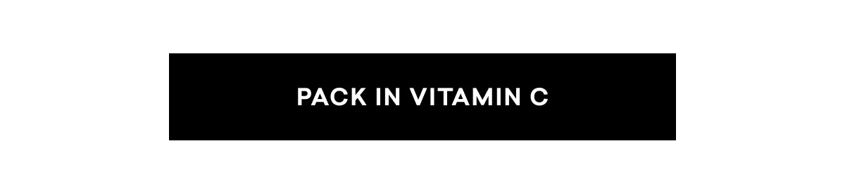 PACK IN VITAMIN C