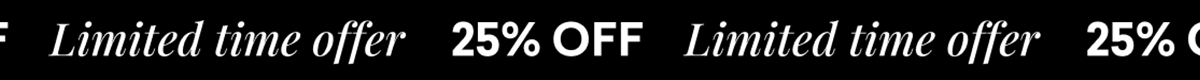 Limited time offer 25% OFF