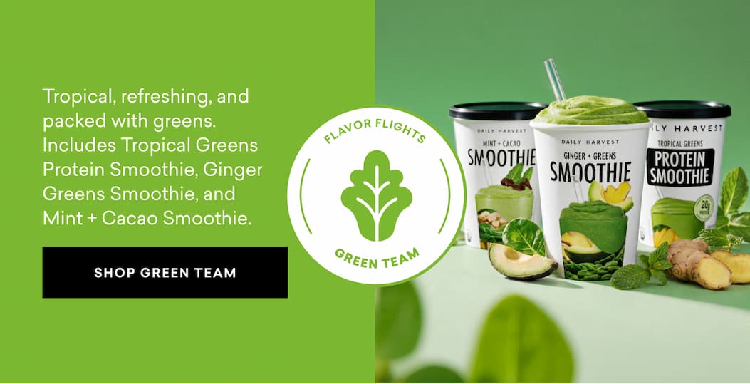 Tropical, refreshing, and packed with greens. Includes Tropical Greens Protein Smoothie, Ginger Greens Smoothie, and Mint + Cacao Smoothie.