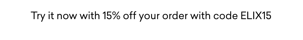 Try it now with 15% off your order