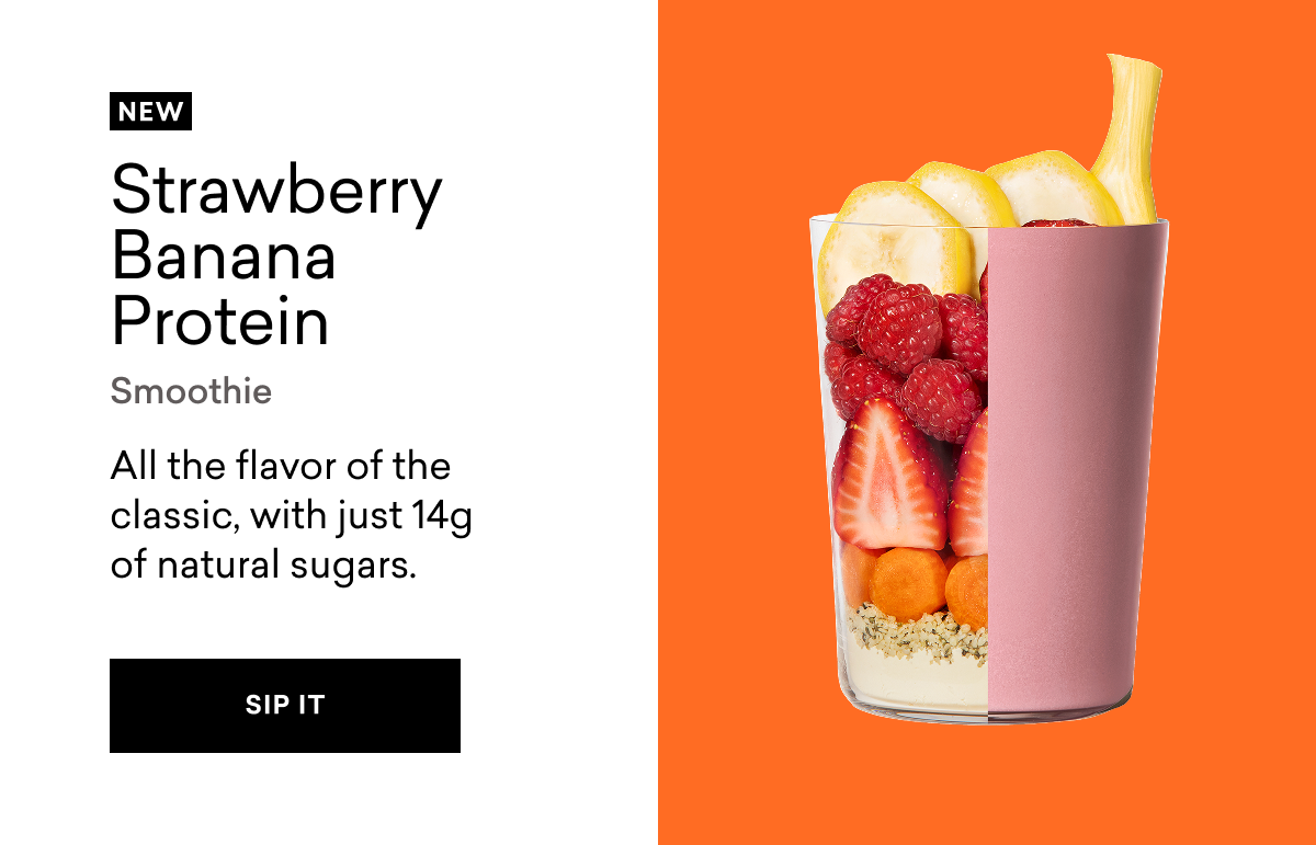 Strawberry Banana Protein Smoothie All the flavor of the classic, with just 14g of natural sugars. | SIP IT