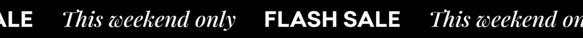 FLASH SALE this weekend only