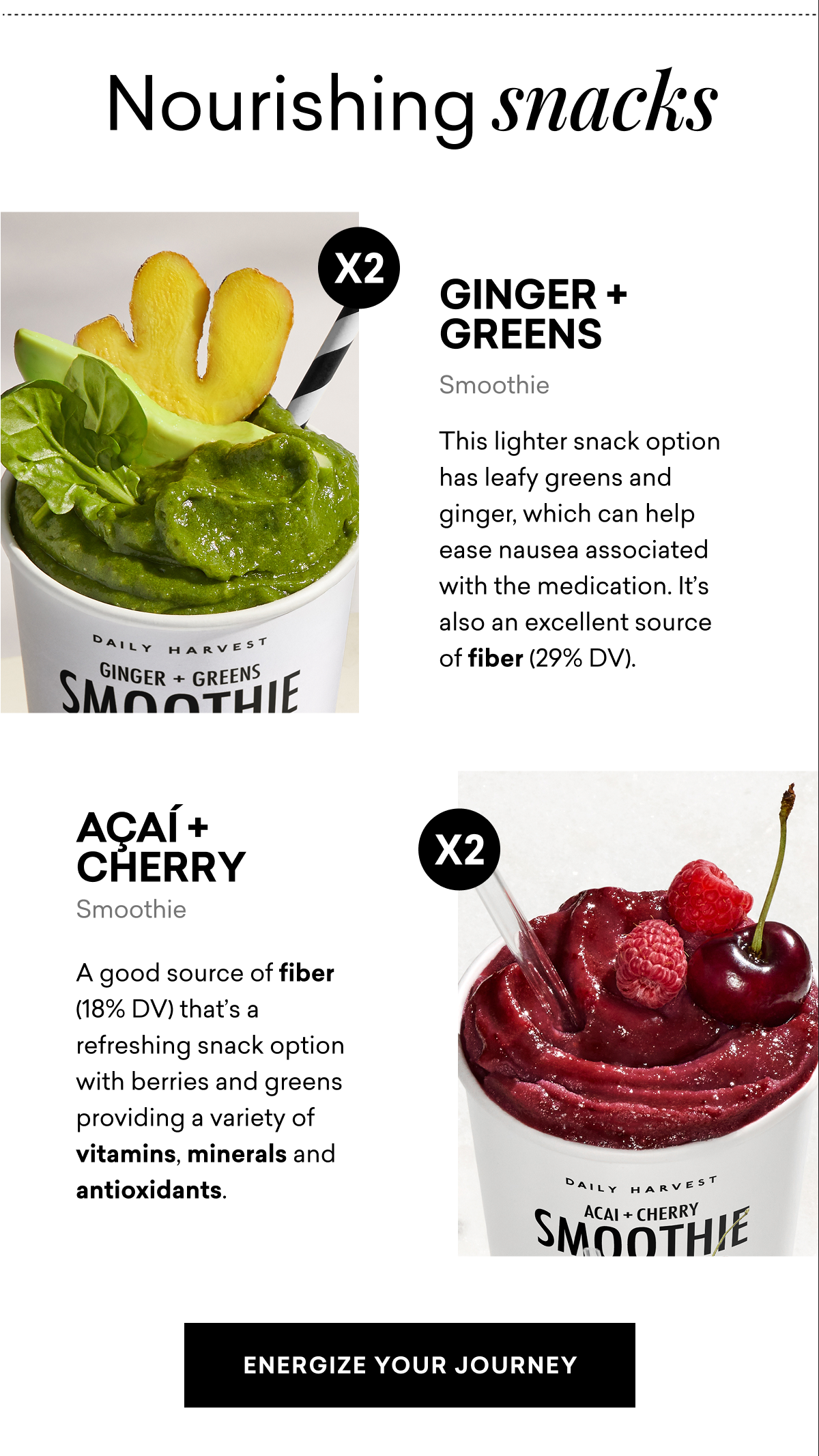 Nourishing Snacks | Ginger Greens | Acai + Cherry | Energize Your Journey