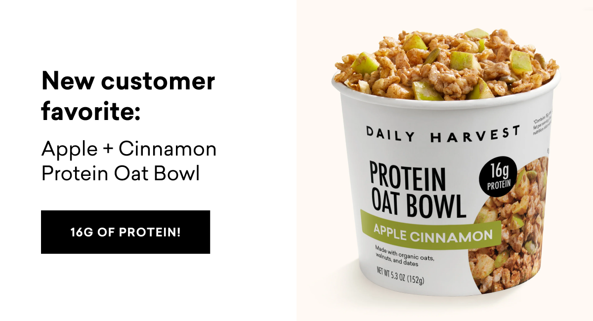 New customer favorite: Apple + Cinnamon Protein Oat Bowl