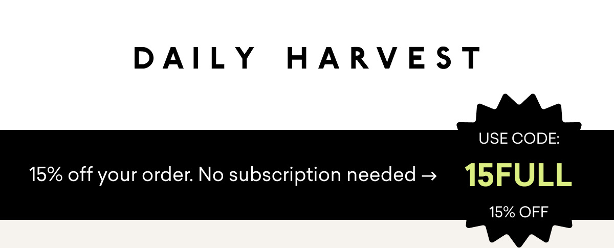 15% off your order. No subscription needed