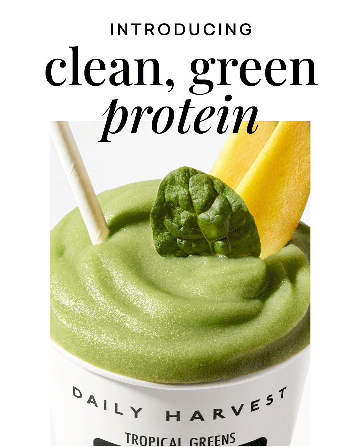 Introducing clean, green protein Introducing clean, green protein