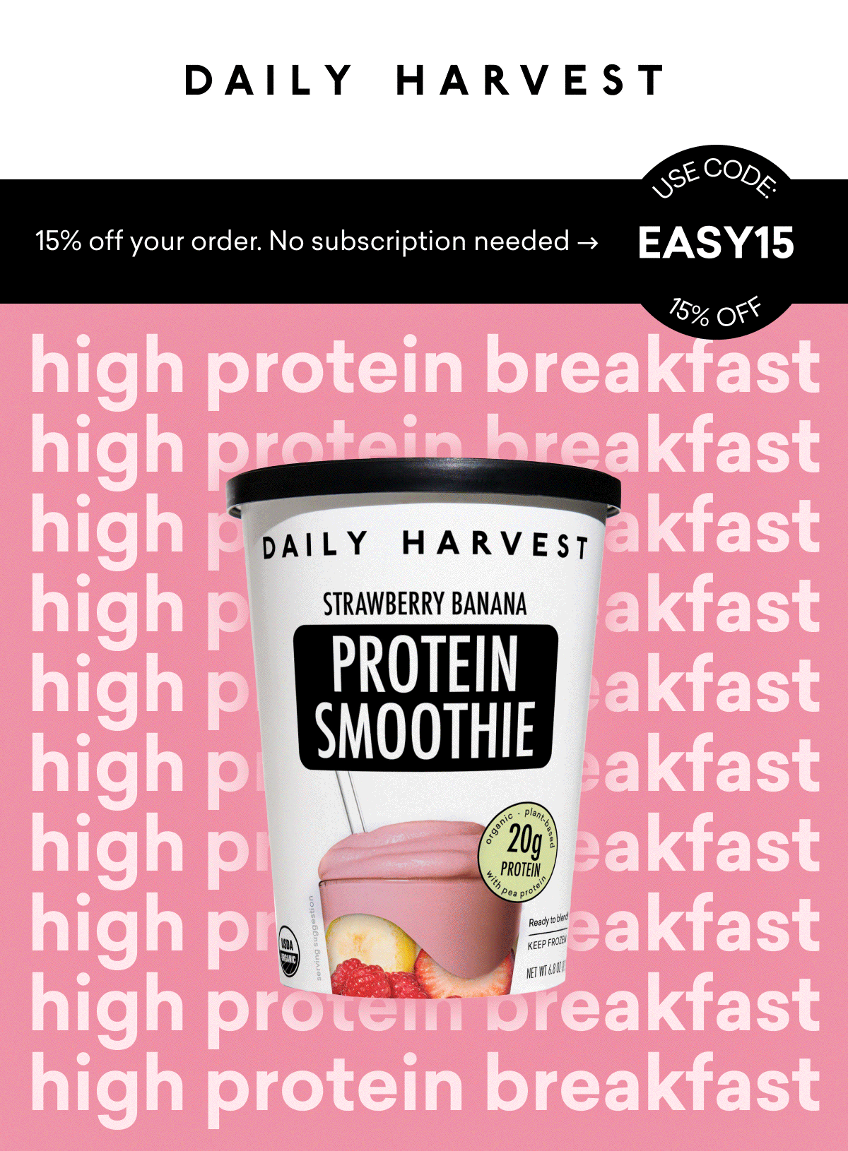 15% off your order. No subscription needed.