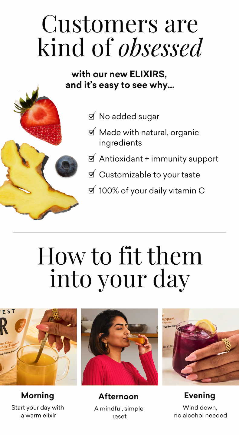 Customers are kind of obsessed with our new ELIXIRS, and it's easy to see why... | No added sugar. Made with natural, organic ingredients. Antioxidant + immunity support. Customizable to your taste. 100% of your daily vitamin C.