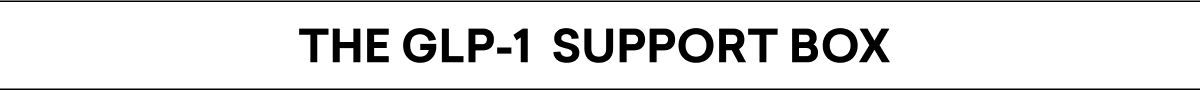 THE GLP-1 SUPPORT BOX