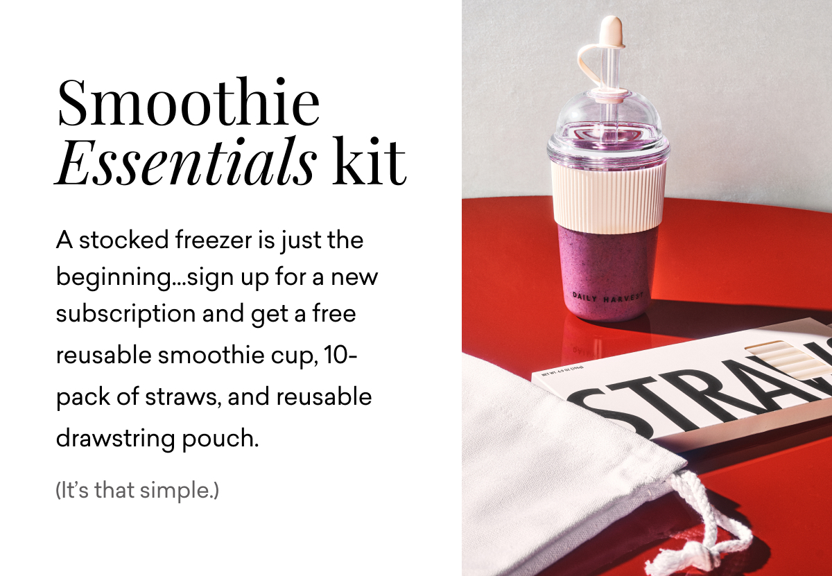 Smoothie Essentials kit | A stocked freezer is just the beginning... sign up for a new subscription and get a free reusable smoothie cup.