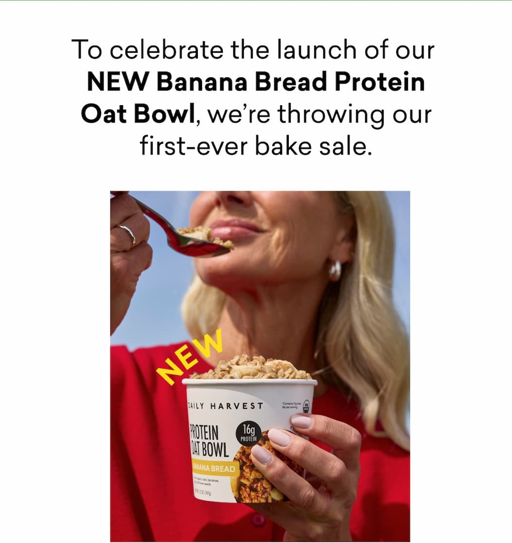 To celebrate the launch of our  NEW Banana Bread Protein Oat Bowl, we’re throwing our first-ever bake sale.