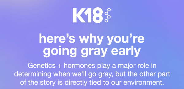 here's why you're going gray early
