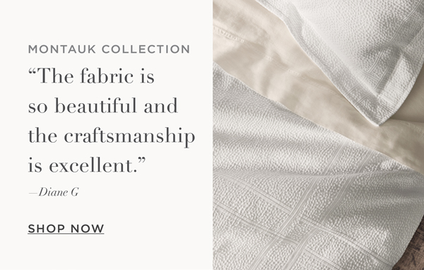 Montauk Matelassé Collection