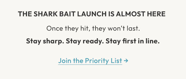 Special Edition Shark Bait | Join The List  