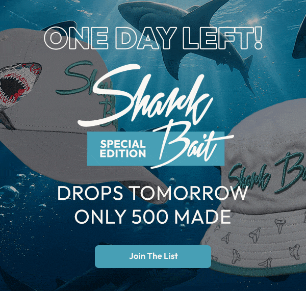 Special Edition Shark Bait | Join The List  
