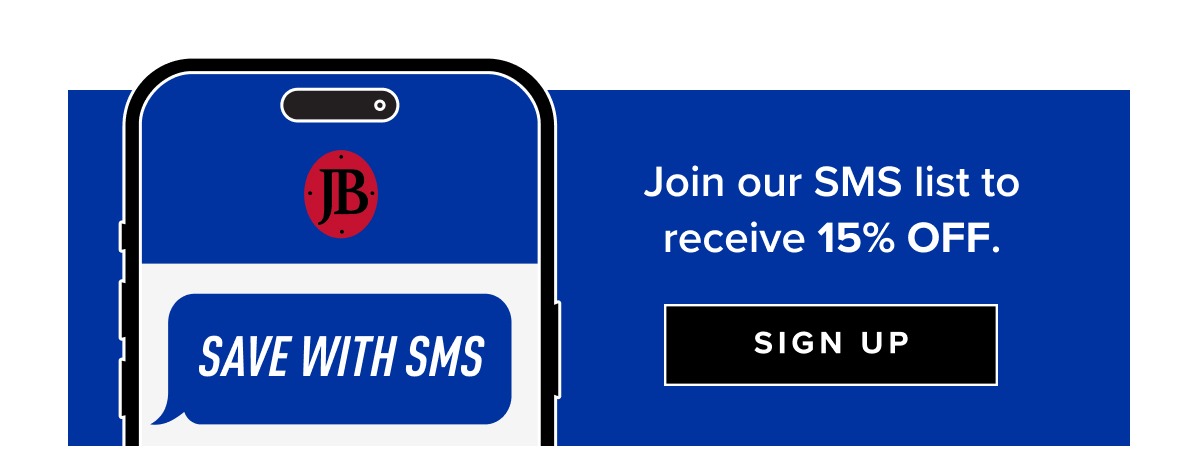 Join our SMS list to receive 15% off – SIGN UP