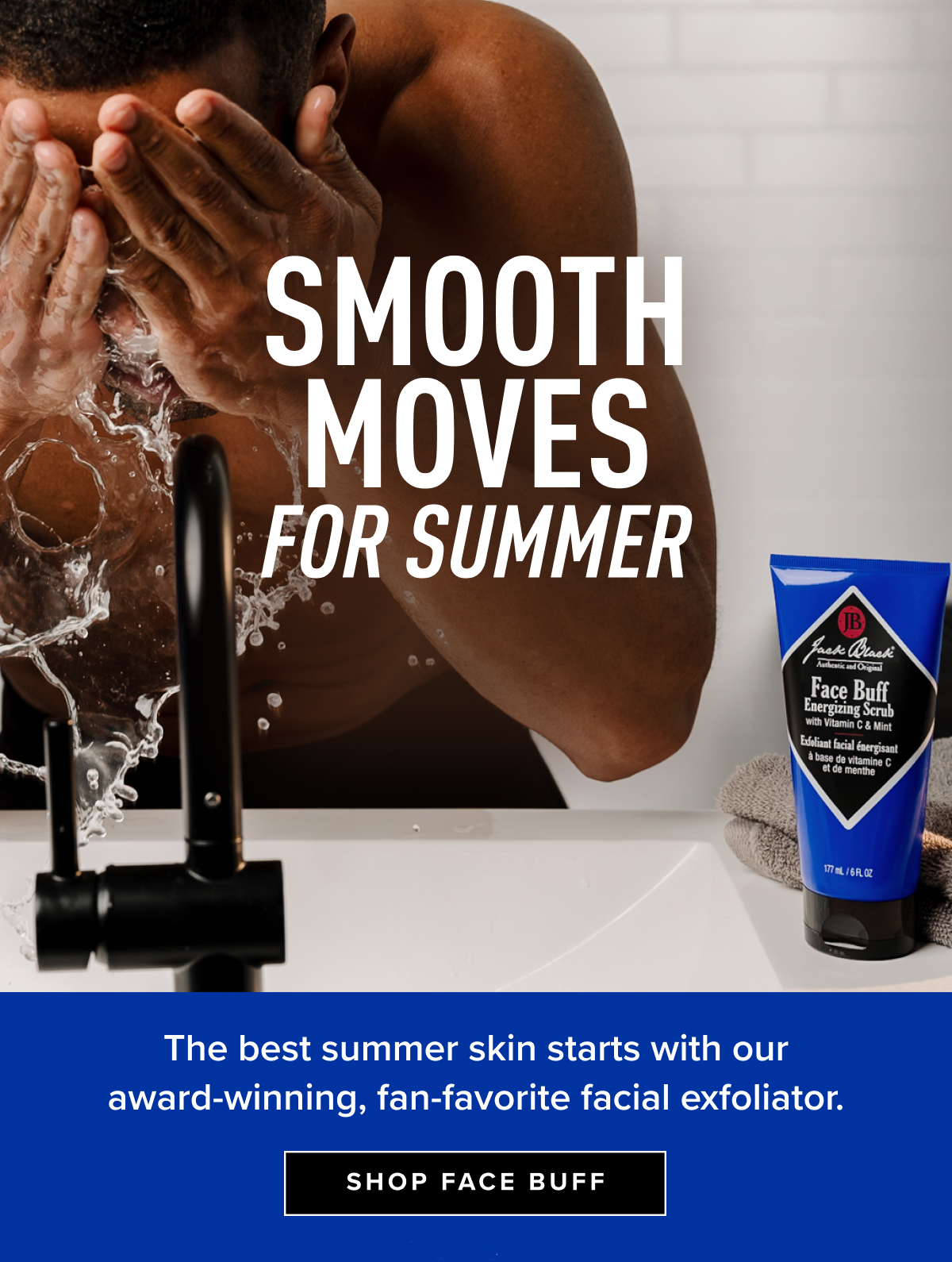 Smooth moves for summer - Shop Face Buff